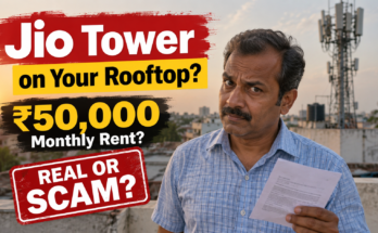 Jio Tower Installation on Rooftop: Is ₹50,000 Monthly Rent Real or a Scam?